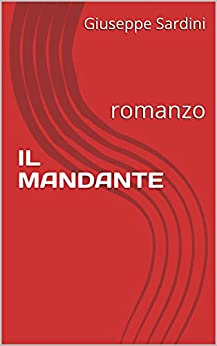 IL MANDANTE: romanzo