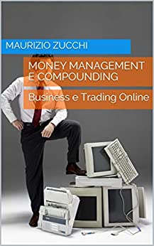 Money Management & Compounding: Business e Trading Online