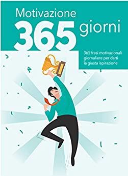 Motivazione per 365 giorni