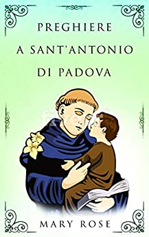 Preghiere a sant’Antonio di Padova