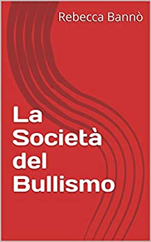 Società del Bullismo