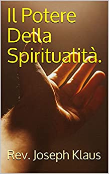 Il Potere Della Spiritualità.