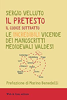 Il Pretesto, il codice sottratto: le incredibili vicende dei manoscritti medievali valdesi