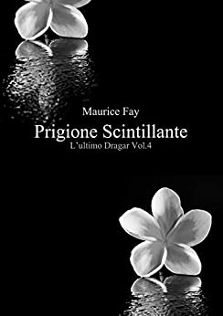 Prigione Scintillante (L’ultimo Dragar Vol. 4)