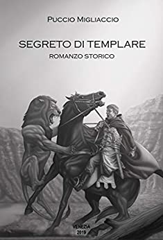 Segreto di templare: Romanzo storico