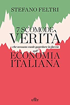 7 scomode verità che nessuno vuole guardare in faccia sull’economia italiana