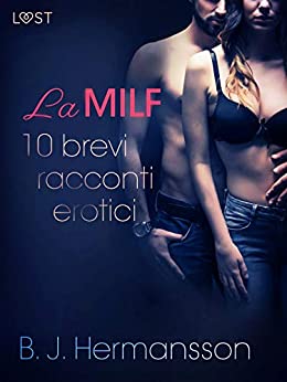 La MILF – 10 brevi racconti erotici di B. J. Hermansson