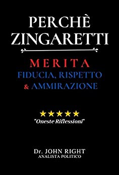 Perchè Zingaretti: Merita Fiducia, Rispetto E Ammirazione