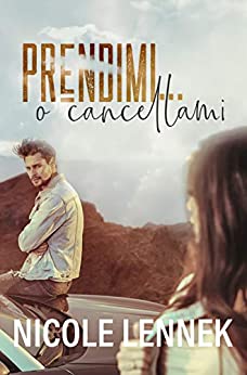 PRENDIMI O CANCELLAMI