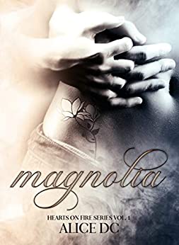 Magnolia: Hearts on Fire series Vol. 1