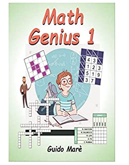 Math Genius 1: Divertirsi con la matematica (Matematica in vacanza)