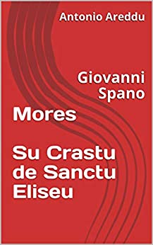 Mores Su Crastu de Sanctu Eliseu: Giovanni Spano