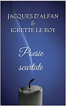 Poesie scartate: Raccolta omoerotica mista maschile e femminile (Poesie omoerotiche)