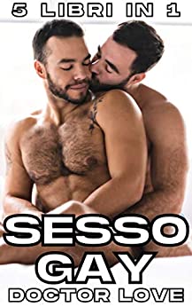 Sesso Gay: 5 Libri in 1: Racconti Erotici Hard