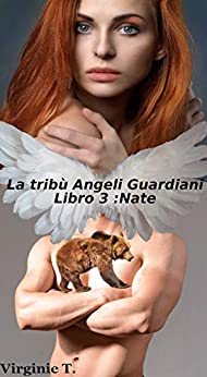 Nate: La tribù degli angeli guardiani – libro 3