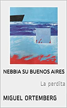 Nebbia su Buenos Aires: La perdita