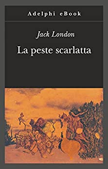 La peste scarlatta (Gli Adelphi Vol. 353)