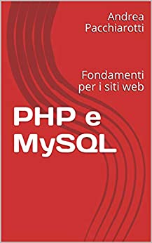PHP e MySQL: Fondamenti per i siti web