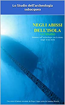 Negli abissi dell’isola – Lo Studio di archeologia subacquea