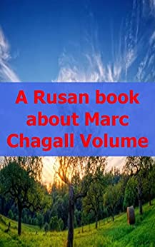 A Rusan book about Marc Chagall Volume