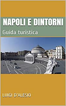 Napoli e dintorni: Guida turistica