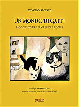 Un mondo di gatti: Piccole storie per grandi e piccini