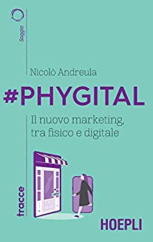 #Phygital: Il nuovo marketing, tra fisico e digitale