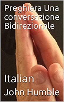 Preghiera Una conversazione Bidirezionale: Italian