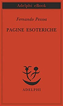 Pagine esoteriche (Piccola biblioteca Adelphi Vol. 391)