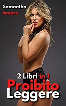 Proibito Leggere: 2 Libri in 1: RACCONTI EROTICI DI SESSO ESPLICITO LESBICO