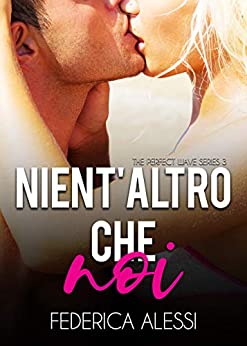 Nient’altro che noi (The Perfect Wave Series Vol. 3)