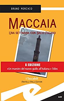 Maccaia: Una settimana con Bacci Pagano