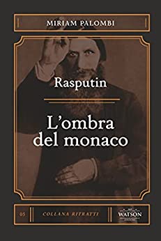 Rasputin. L’ombra del monaco