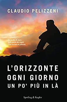 L’orizzonte, ogni giorno, un po’ più in là