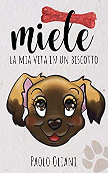 Miele: La mia vita in un biscotto