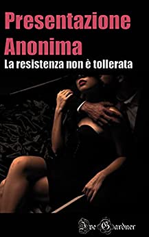 Presentazione Anonima: La resistenza non è tollerata