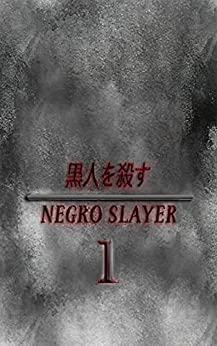 Negro Slayer 1 (Negro Slayer – parte 1)