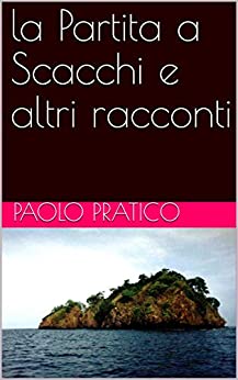 la Partita a Scacchi e altri racconti (esoterici)