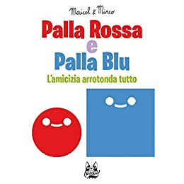 Palla Rossa e Palla Blu