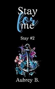 Stay for me (Stay #2)