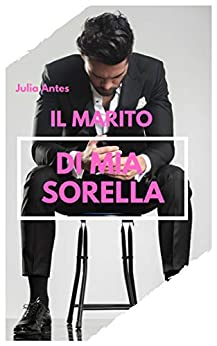 Il marito di mia sorella