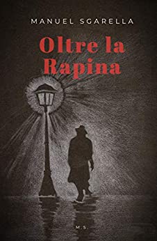 Oltre la rapina (Il Cieco Vol.3)