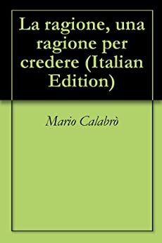 La ragione, una ragione per credere