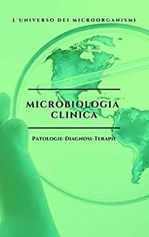 Microbiologia clinica : Patologie, diagnosi & trattamenti