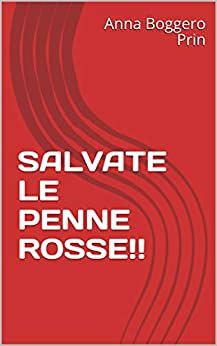 SALVATE LE PENNE ROSSE!!