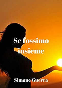 Se fossimo insieme