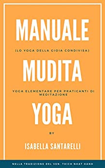 Mudita Yoga (lo yoga della gioia condivisa): Yoga elementare per praticanti di meditazione