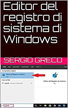 Editor del registro di sistema di Windows (Libri di informatica, barzellette, criptovalute e manutenzione auto Vol. 10)