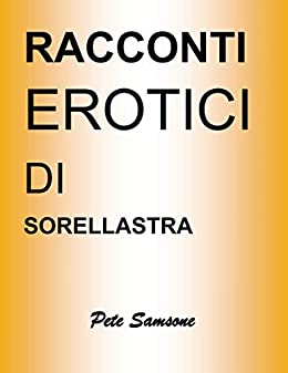 RACCONTI EROTICI DI SORELLASTRA