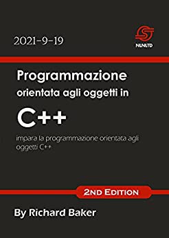 Programmazione orientata agli oggetti in C++: impara la programmazione orientata agli oggetti C++